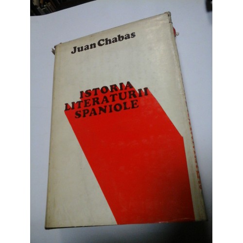 ISTORIA LITERATURII SPANIOLE - JUAN CHABAS - Editura UNIVERS - 1971 ISTORIA LITERATURII SPANIOLE - JUAN CHABAS - Editura UNIVERS - 1971